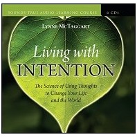 Living with Intention :: Lynne McTaggart