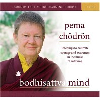 Bodhisattva Mind :: Pema Chodron
