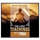 The Lost Teachings of Yoga :: Georg Feuerstein